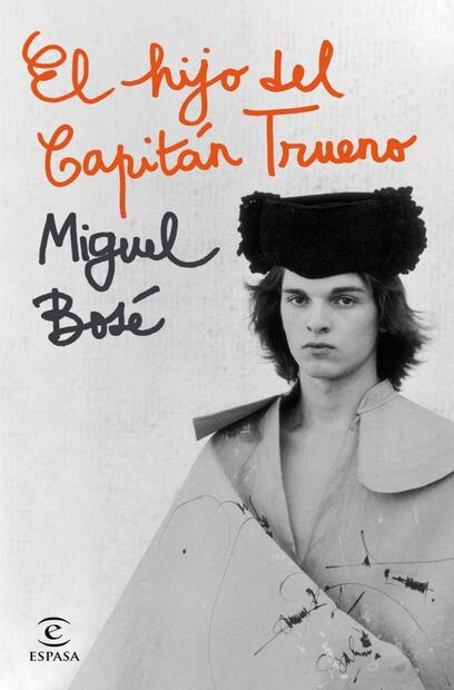 Miguel Bosé: un adelanto de su revelador libro "El hijo del Capitán Trueno"