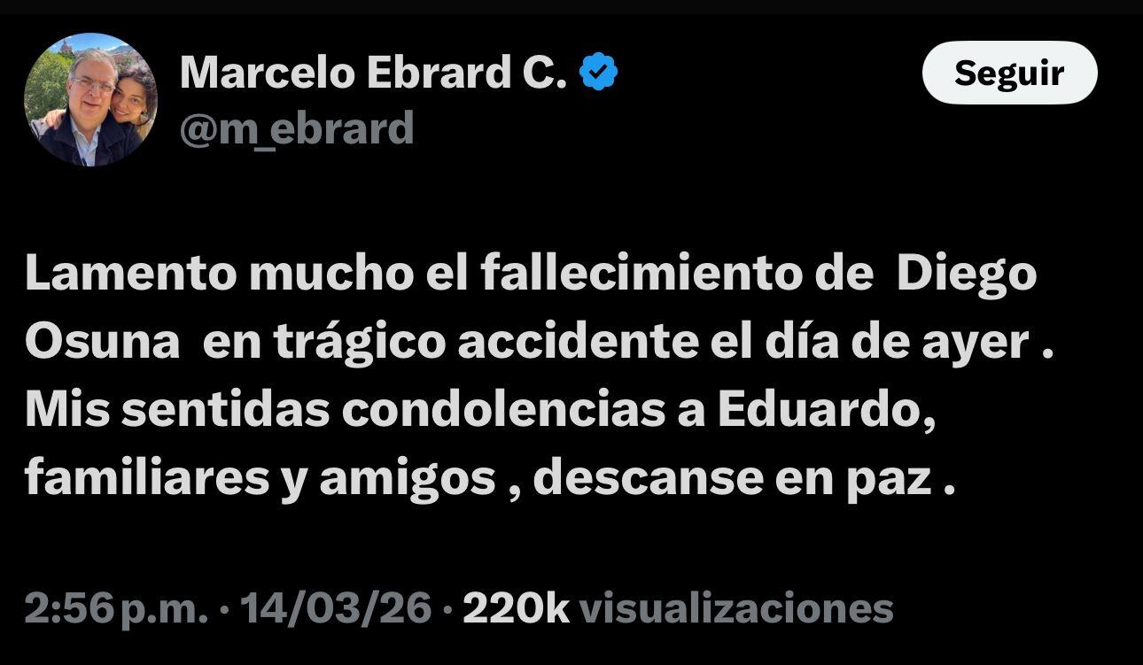 Marcelo Ebrard lamentó el fallecimiento de Diego Osuna / Foto: X